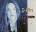 :   - X-Why - Live Is Life (10.7 Kb)
