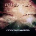 : Other View - Going Nowhere (2013) (16.3 Kb)