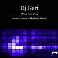 : DJ Geri - Who Are You (Original Mix)