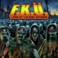 : F.K.U. - 4: Rise Of The Mosh Mongers [Digipak Limited Edition] (2013)