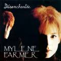 :  - Mylene Farmer - Desenchantee (17 Kb)