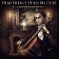 : Dead Silence Hides My Cries - My Hard & Long Way Home
