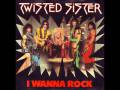 : Twisted Sister - I Wanna Rock (12.5 Kb)