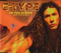 : E-Type - Do You Always (Have To Be Alone) (Single) (1995)