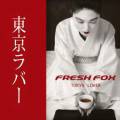 :  - Fresh Fox - Tokyo Lover (14 Kb)