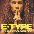 : E-Type - Set The World On Fire (Single)  1994