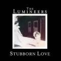 :  - The Lumineers - Stubborn Love  (4.9 Kb)