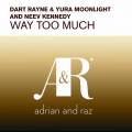 : Dart Rayne & Yura Moonlight, Neev Kennedy - Way Too Much (Original Mix) (13.4 Kb)