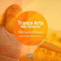 : Trance / House - Trance Arts feat. Hysteria! - Still Have a Choice (Original Mix) (8.3 Kb)