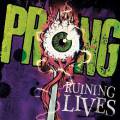 : Prong - Ruining Lives [Limited Edition] (2014) (33.4 Kb)