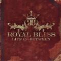 : Royal Bliss - Life In-Between (2009) (20.6 Kb)