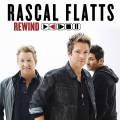 : Rascal Flatts - Rewind