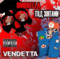 : Umbrella (ex-Vendetta) -   (2010)