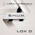 : Lox D - S.H.U.M.(Weedekind Remix)