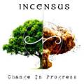 : Incensus - Change In Progress (2014) (18.5 Kb)