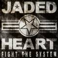 : Jaded Heart - Fight The System (2014) (31.4 Kb)