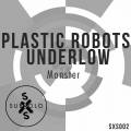 : Plastic Robots, Underlow - Monster(Original Mix)
