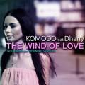 : Komodo Ft. Dhany - The Wind Of Love (Extended Sax Mix)