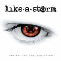 : Like A Storm - The End Of The Beginning (2009) (13 Kb)