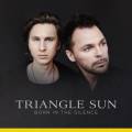 : Triangle Sun - Born in the Silence (2014) (12.5 Kb)