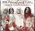 : Fatal Smile - White Trash Heroes (2014) (17.9 Kb)