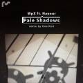 : WpX, Nayour - Pale Shadows ( Original Mix) (14.9 Kb)