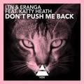 : LTN & Eranga feat. Katty Heath - Don't Push Me Back (LTN Mix) (22.7 Kb)