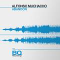 : Alfonso Muchacho - Abandon (Original Mix)
