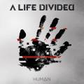 : A Life [Divided] - Human (2015)