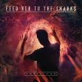 : Feed Her To The Sharks - Fortitude(2015)