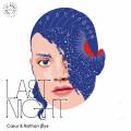 : Trance / House - Coeur  Nathan Oye - Last Night (18.5 Kb)