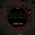: Trance / House - Futur-E - Monophobia (Original Mix) (11.1 Kb)