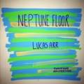 : Lucas Arr - Neptune Floor (Original Mix) (11.5 Kb)