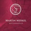 : Martin Merkel - Weltenwandler (Original Mix)