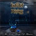 : Infidel Rising - The Torn Wings of Illusion (2015)
