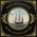 : Antti Martikainen - Set Sail For The Golden Age (2016)