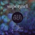 : Trance / House - Anna Naklab Feat. Alle Farben & YouNotus - Supergirl (17.5 Kb)