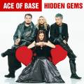 : Ace Of Base - Hidden Gems (2015)