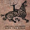 : Greg Lake & Geoff Downes-2015-Ride The Tiger