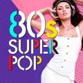 : VA - 80s Super Pop 100 hits (2016)