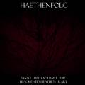 : Haethenfolc - Unto Thee Do I Bare This Blackened Heathen Heart (2016) (9.4 Kb)
