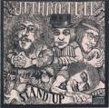 :  - Jethro Tull  Nothing Is Easy