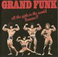 : Grand Funk Railroad - All The Girls In The World Beware