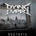 : Dying Empire - Dystopia (2015)