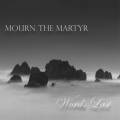 : Mourn the Martyr - Words Last(2015)