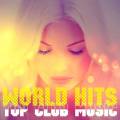 : VA - Top Club Music World Hits 10116 (2016)