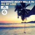: Trance / House - Watermt, Becky Hill & TAI - All My Love (21.9 Kb)
