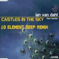 : Ian Van Dahl - Castles In The Sky (10 Element Deep Remix)
