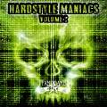 : Hardstyle Maniacs Vol. 2