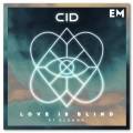 : CID Feat. Glenna - Love Is Blind (Extended Mix) (17.4 Kb)